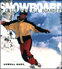 The Snowboard Book: A Guide for All Boarders
